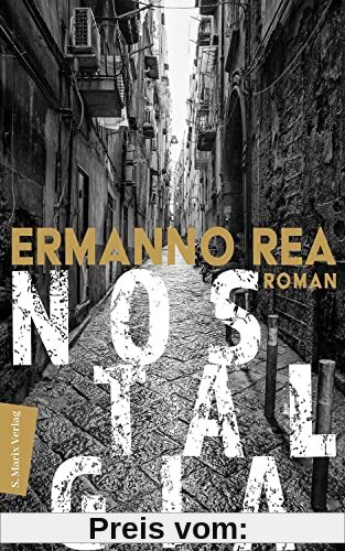 Nostalgia: Roman | Über den Schmerz der Rückkehr, die Dämonen der Vergangenheit und die schicksalhafte Freundschaft zweier Jungen aus Neapel